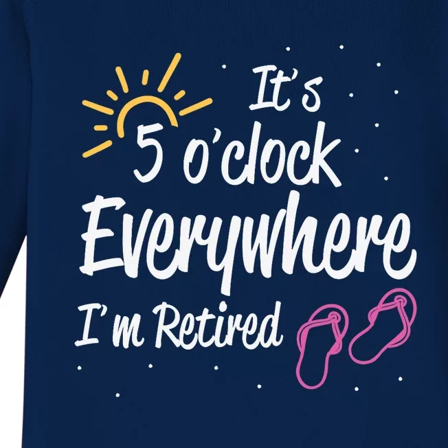 It's 5 O'Clock Everywhere I'm Retired Summer Vacation Outfit Baby Long Sleeve Bodysuit