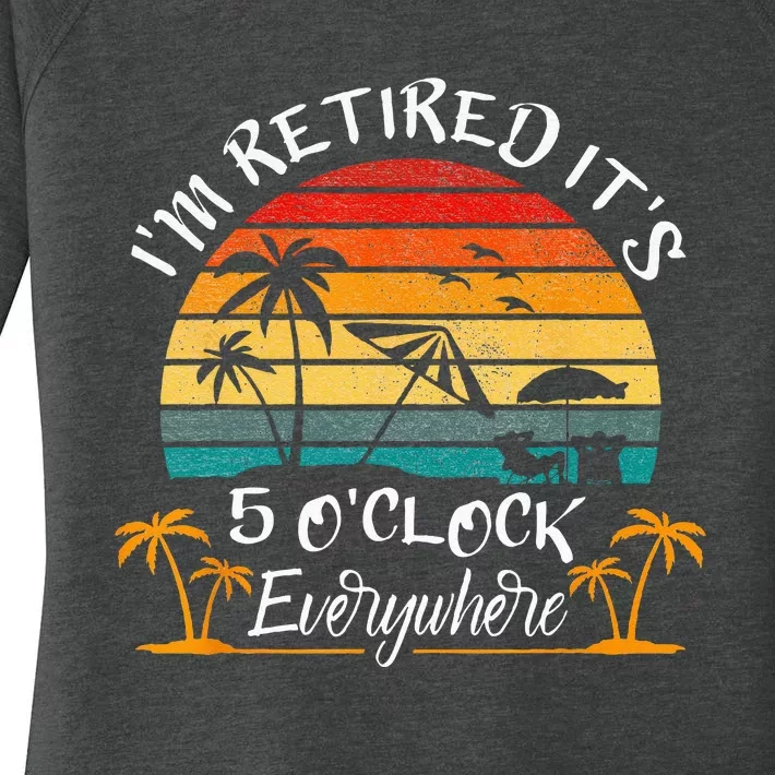 Its 5 OClock Everywhere Im Retired Summer Retirement Women's Perfect Tri Tunic Long Sleeve Shirt