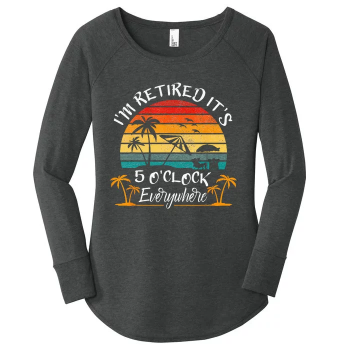 Its 5 OClock Everywhere Im Retired Summer Retirement Women's Perfect Tri Tunic Long Sleeve Shirt