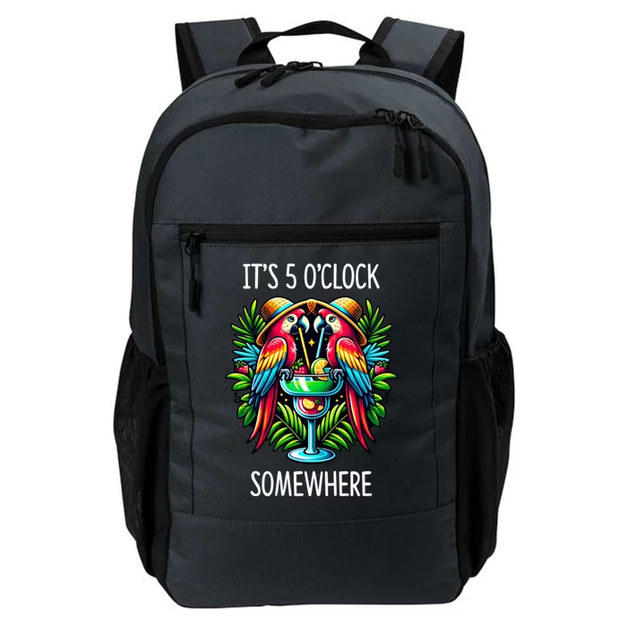 Its 5 Oclock Somewhere Margarita Parrots Summer Daily Commute Backpack