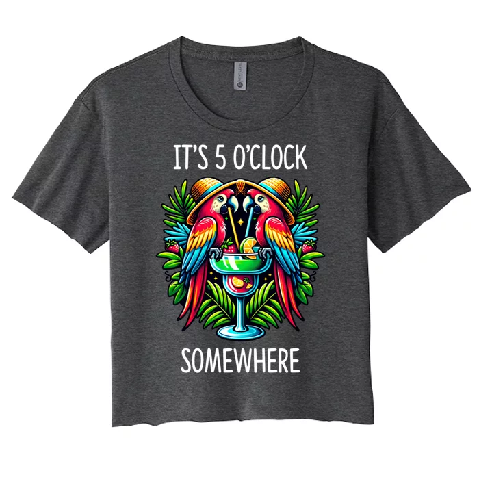 Its 5 Oclock Somewhere Margarita Parrots Summer Women's Crop Top Tee