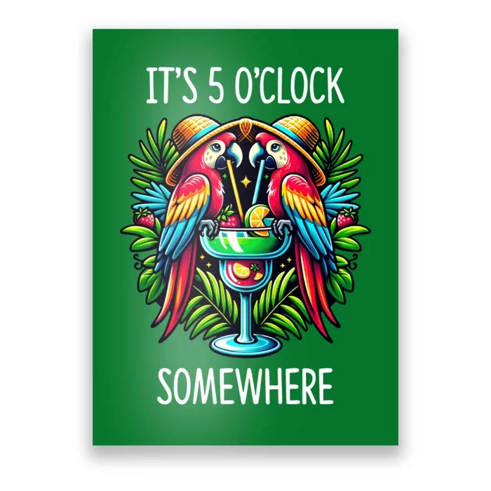 Its 5 Oclock Somewhere Margarita Parrots Summer Poster