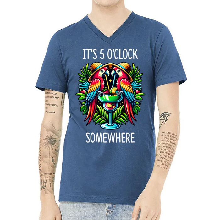 Its 5 Oclock Somewhere Margarita Parrots Summer V-Neck T-Shirt