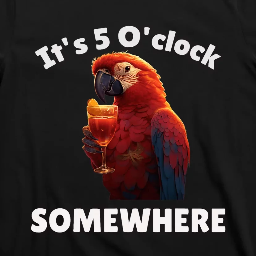 Its 5 Oclock Somewhere! Funny Parrot T-Shirt