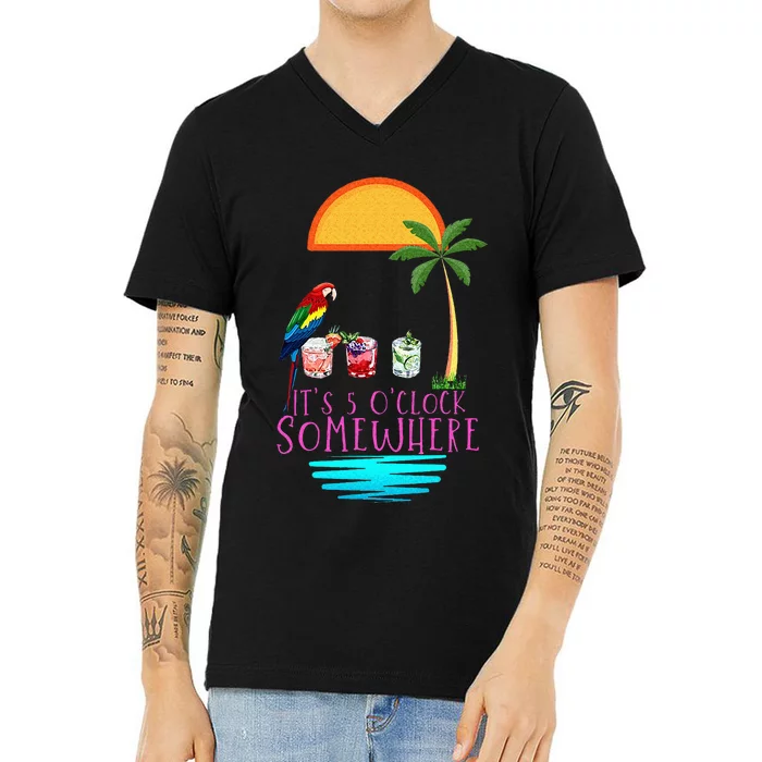 Its 5 Oclock Somewhere Parrot Cocktail Lover Hello Summer V-Neck T-Shirt