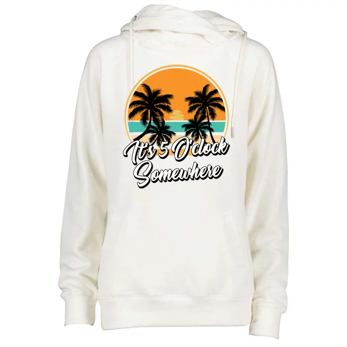 Its 5 O Clock Somewhere Funny Vacation Womens Funnel Neck Pullover Hood