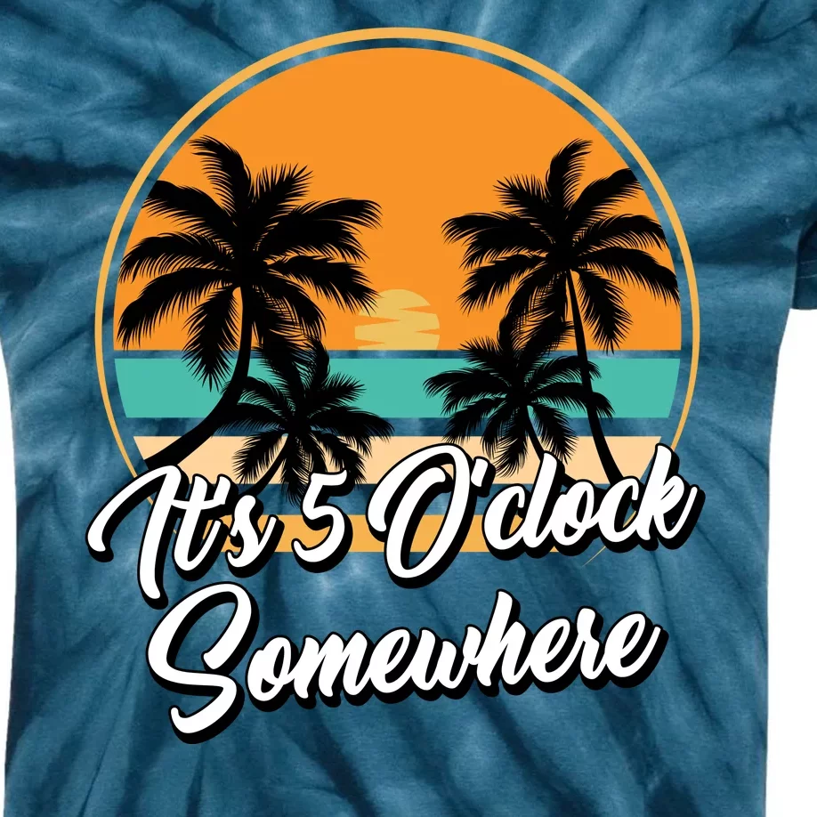 Its 5 O Clock Somewhere Funny Vacation Kids Tie-Dye T-Shirt