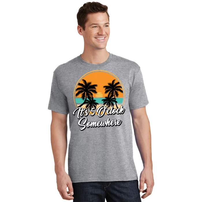 Its 5 O Clock Somewhere Funny Vacation T-Shirt