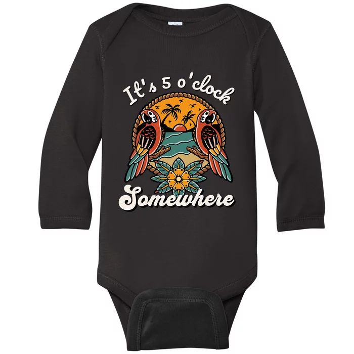 ItS 5 O’Clock Somewhere Parrot Summer Beach Sunset Drinking Baby Long Sleeve Bodysuit