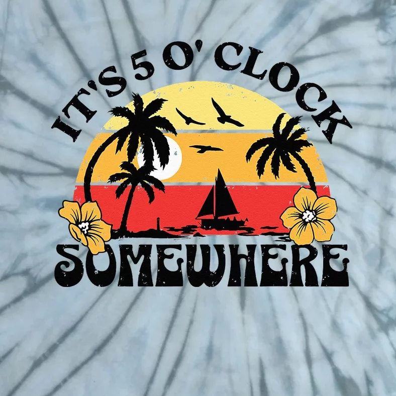 Its 5 O’clock Somewhere Summer Retro Sunset Drinking Tie-Dye T-Shirt