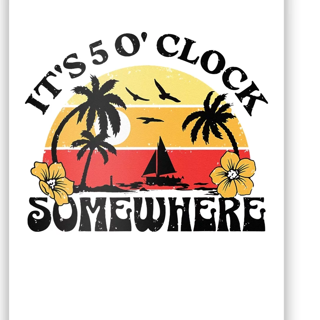 Its 5 O’clock Somewhere Summer Retro Sunset Drinking Poster