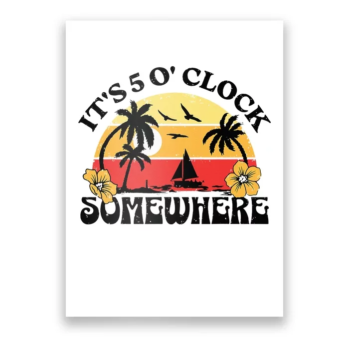 Its 5 O’clock Somewhere Summer Retro Sunset Drinking Poster