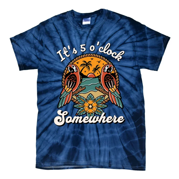 Its 5 O’clock Somewhere Parrot Summer Beach Sunset Drinking Tie-Dye T-Shirt