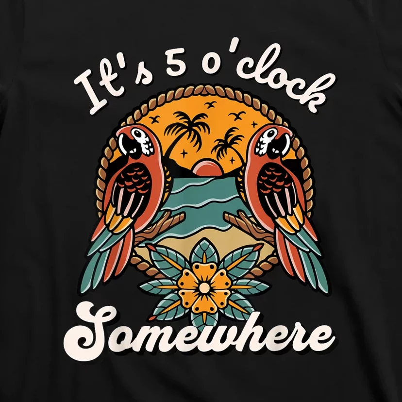 Its 5 O’clock Somewhere Parrot Summer Beach Sunset Drinking T-Shirt