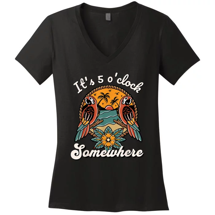 Its 5 O’clock Somewhere Parrot Summer Beach Sunset Drinking Women's V-Neck T-Shirt