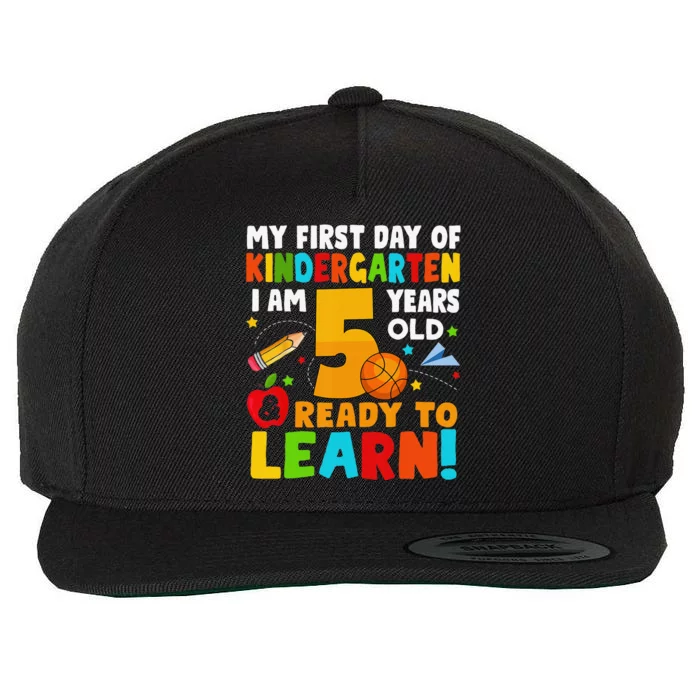 Im 5 Ready To Learn My First Day Of School Kindergarten Wool Snapback Cap