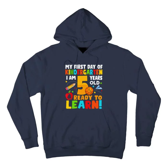 Im 5 Ready To Learn My First Day Of School Kindergarten Tall Hoodie