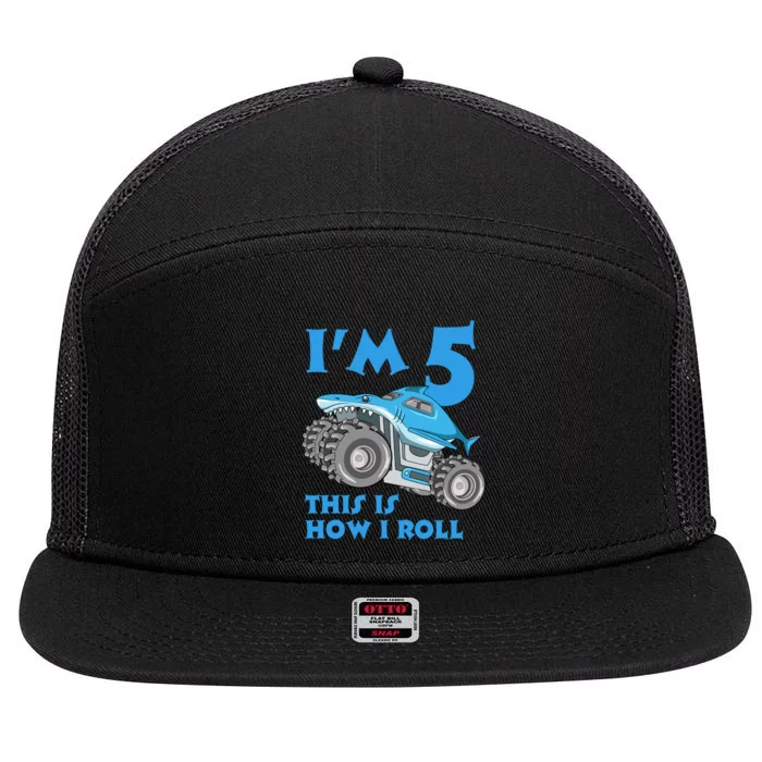 I'm 5 This Is How I Roll Shark Monster Truck 5th Birthday 7 Panel Mesh Trucker Snapback Hat