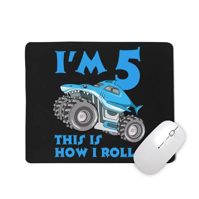 I'm 5 This Is How I Roll Shark Monster Truck 5th Birthday Mousepad