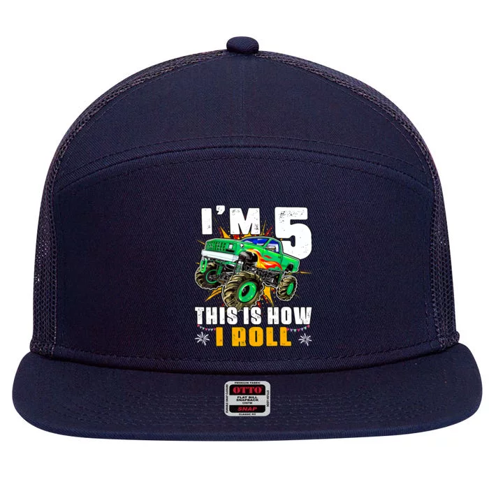 Im 5 This Is How I Roll Monster Truck 5th Birthday Boy 7 Panel Mesh Trucker Snapback Hat