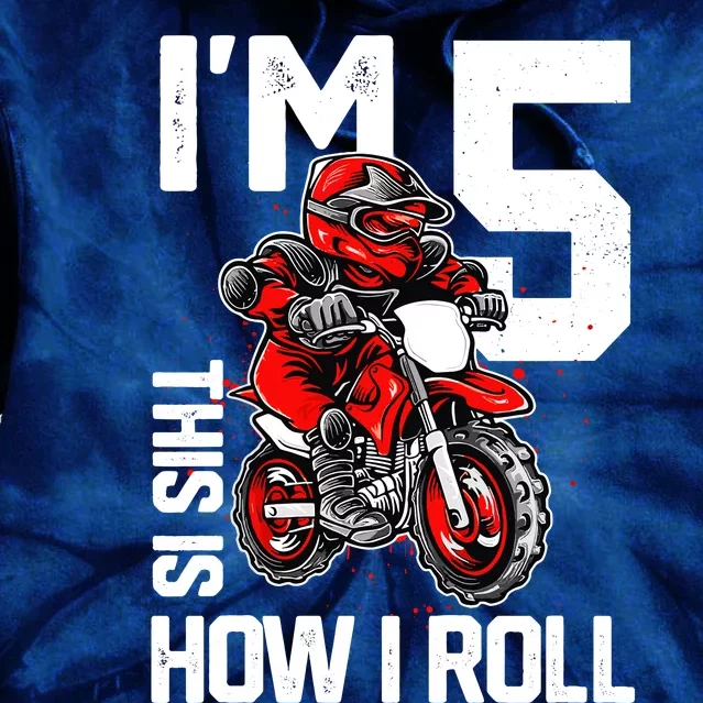 Im 5 This Is How I Roll Dirt Bike 5th Birthday Party Boy Tie Dye Hoodie