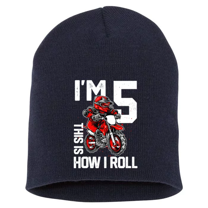 Im 5 This Is How I Roll Dirt Bike 5th Birthday Party Boy Short Acrylic Beanie