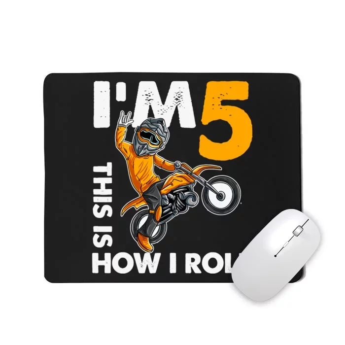 IM 5 This Is How I Roll Dirt Bike 5th Birthday Party Boy Mousepad