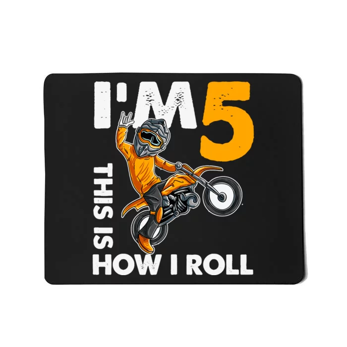 IM 5 This Is How I Roll Dirt Bike 5th Birthday Party Boy Mousepad