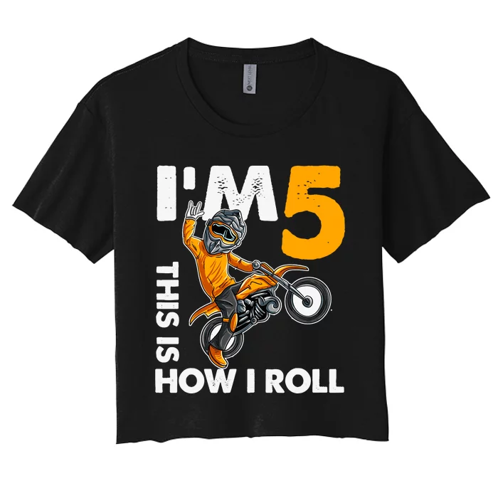 IM 5 This Is How I Roll Dirt Bike 5th Birthday Party Boy Women's Crop Top Tee