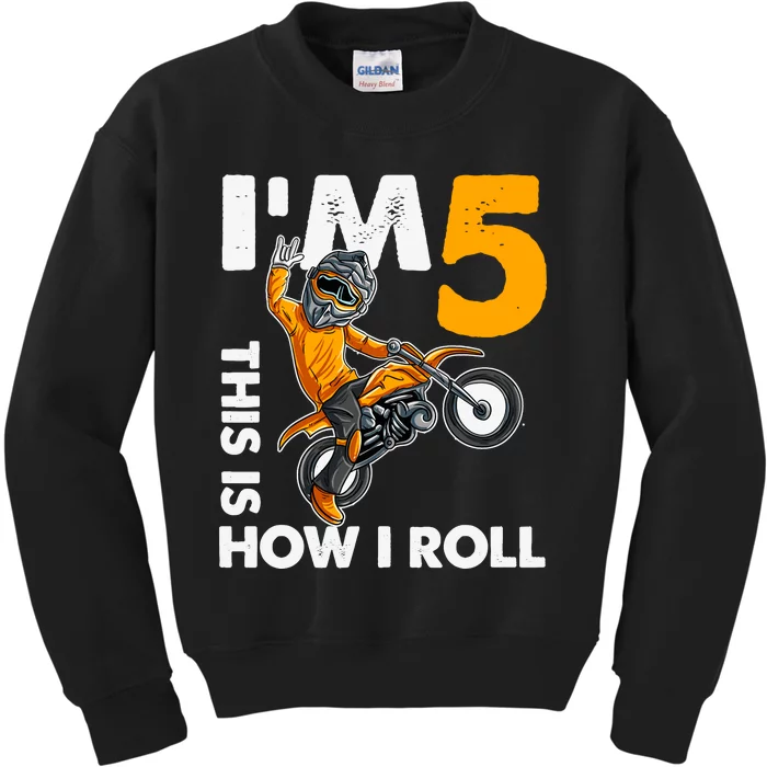 IM 5 This Is How I Roll Dirt Bike 5th Birthday Party Boy Kids Sweatshirt