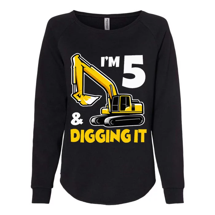 I'm 5 Year Old Gift Excavator Construction 5th Birthday Womens California Wash Sweatshirt