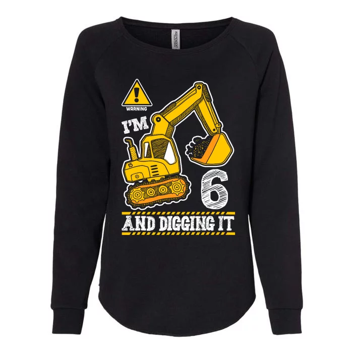 IM 6 And Digging It 6th Birthday Boy Construction Womens California Wash Sweatshirt