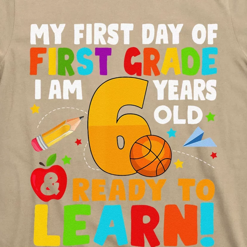 Im 6 Ready To Learn My Back To School First 1st Grade T-Shirt