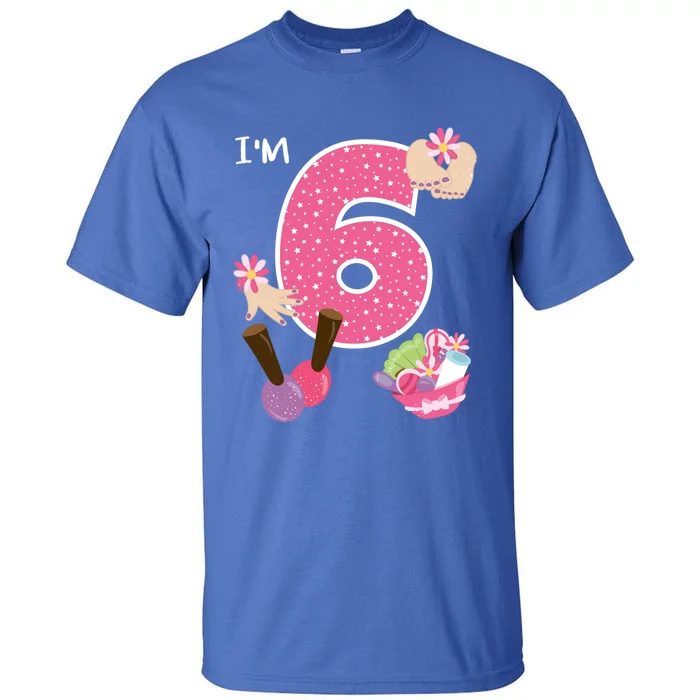 I'm 6 Spa Party Birthday Nail Polish Makeup Birthday Gift Tall T-Shirt