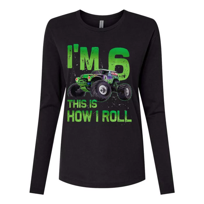 IM 6 This Is How I Roll Monster Truck 6th Birthday Womens Cotton Relaxed Long Sleeve T-Shirt