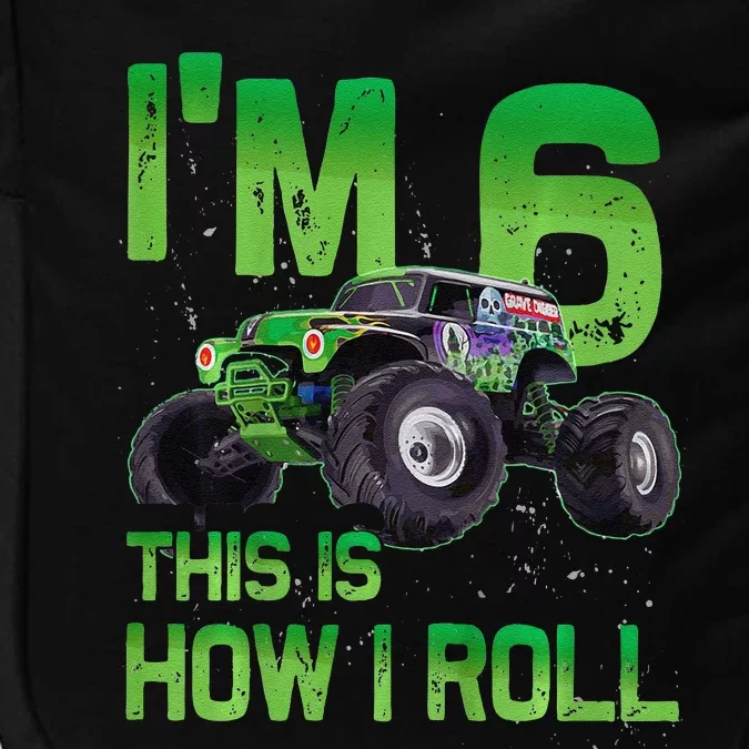 IM 6 This Is How I Roll Monster Truck 6th Birthday Impact Tech Backpack