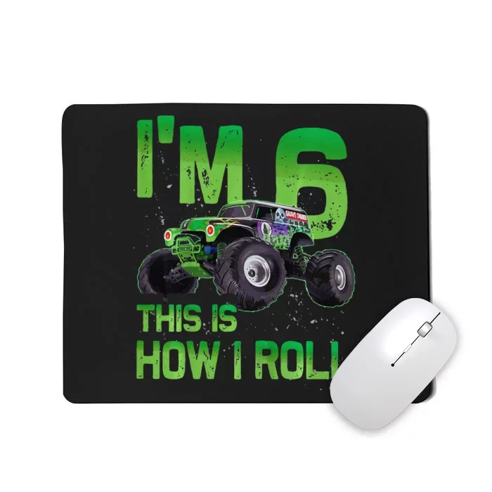 IM 6 This Is How I Roll Monster Truck 6th Birthday Mousepad