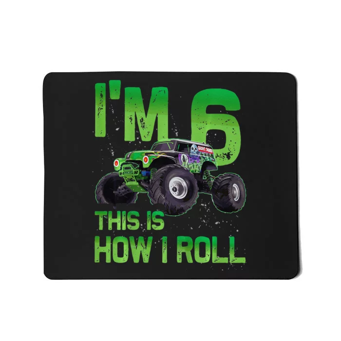 IM 6 This Is How I Roll Monster Truck 6th Birthday Mousepad