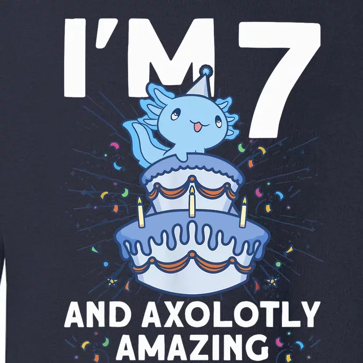 I'm 7 Bday Axolotl Party Cute 7th Birthday Axolotl Toddler Sweatshirt