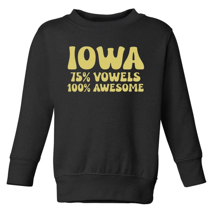 Iowa 75 Vowels 100 Awesome Iowans Women Funny State Toddler Sweatshirt