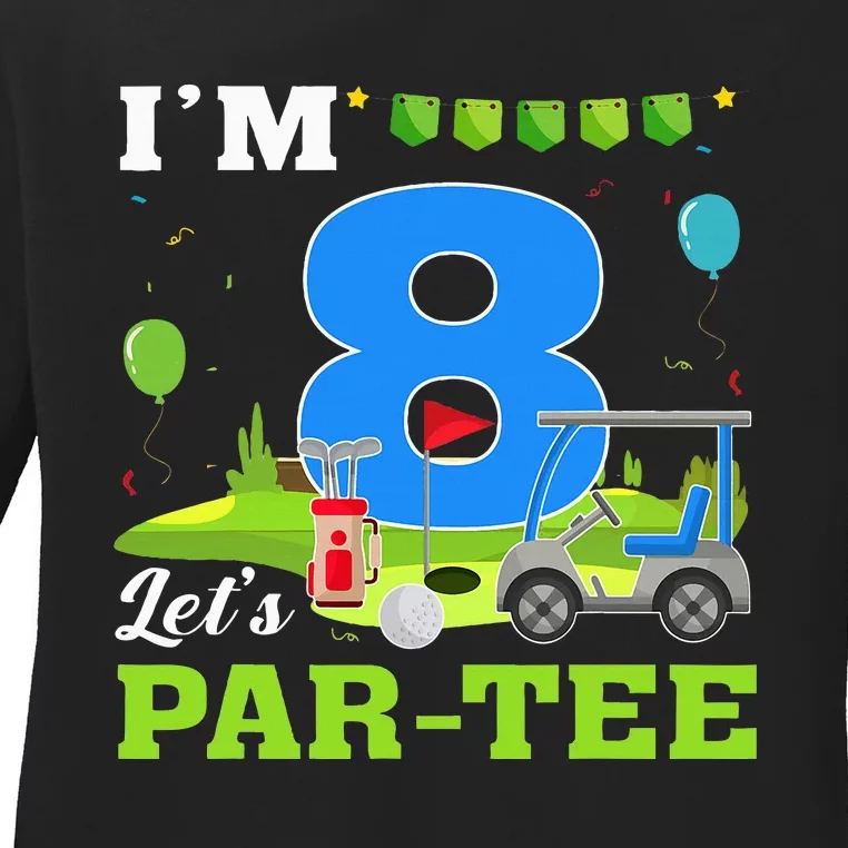 IM 8 LetS Par Birthday Golf 8th Party Sport Ladies Long Sleeve Shirt