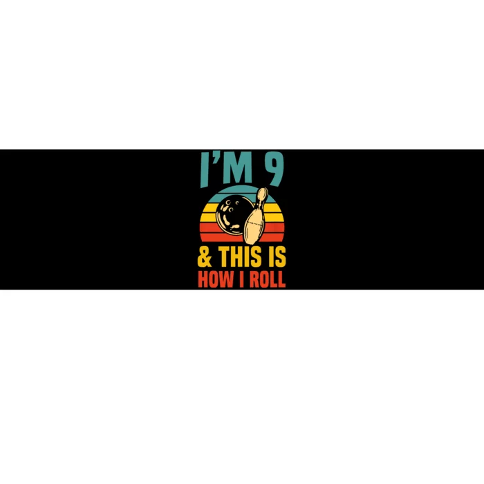 Im 9 And This Is How I Roll Bowling Birthday Party Supply Bumper Sticker