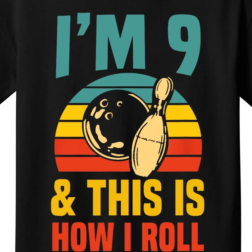 Im 9 And This Is How I Roll Bowling Birthday Party Supply Kids T-Shirt