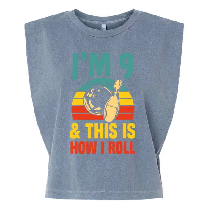 Im 9 And This Is How I Roll Bowling Birthday Party Supply Garment-Dyed Women's Muscle Tee