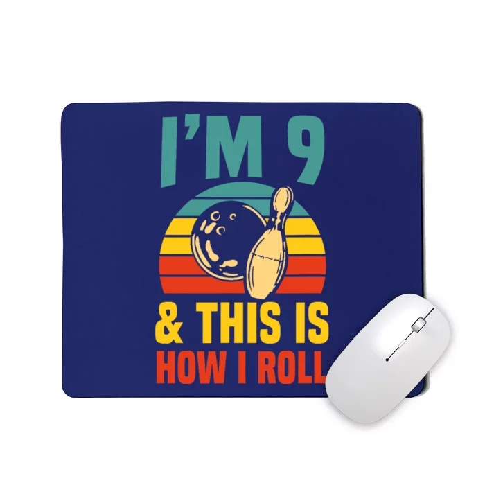 Im 9 And This Is How I Roll Bowling Birthday Party Supply Mousepad