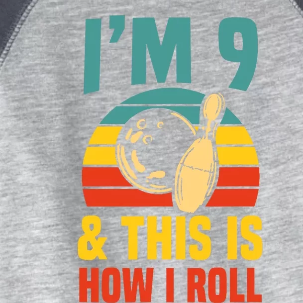 Im 9 And This Is How I Roll Bowling Birthday Party Supply Toddler Fine Jersey T-Shirt