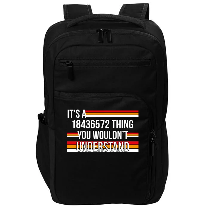 IT'S A 18436572 THING YOU WOULDN'T UNDERSTAND FUNNY V8 Impact Tech Backpack