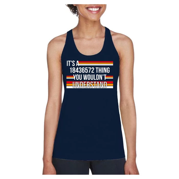 IT'S A 18436572 THING YOU WOULDN'T UNDERSTAND FUNNY V8 Women's Racerback Tank