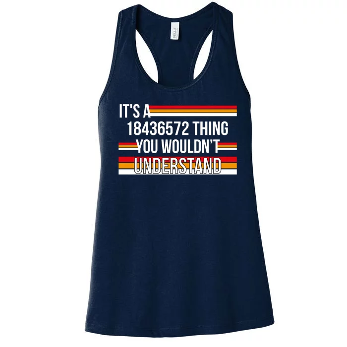 IT'S A 18436572 THING YOU WOULDN'T UNDERSTAND FUNNY V8 Women's Racerback Tank