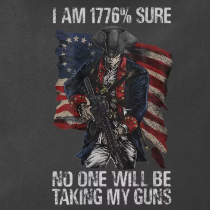 I Am 1776 % Sure No One Will Be Taking My Guns Pro Gun Gift Zip Tote Bag